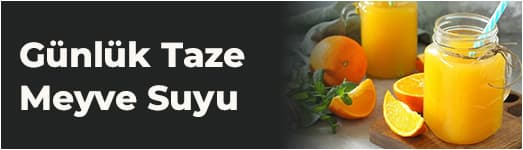 Günlük Taze
Meyve Suyu